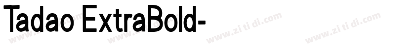 Tadao ExtraBold字体转换
